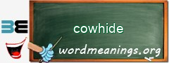 WordMeaning blackboard for cowhide